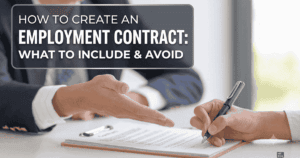 How to Create an Employment Contract: What to Include and Avoid